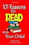 Star, Brenda: 101 Reasons to Read to Your Child