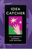 The Editors of Story Press: Idea Catcher: An Inspiring Journal for Writers
