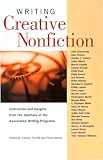 Forche, Carolyn: Writing Creative Nonfiction: Instruction and Insights from Teachers of the Associated Writing Programs