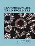 Sevick, Jerry: Transmission Line Transformers Sevick, Jerry: Transmission Line Transformers