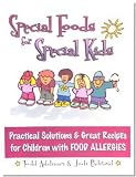 Adelman, Todd: Special Foods for Special Kids: Practical Solutions & Great Recipes for Children With Food Allergies