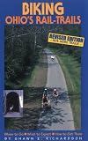 Richardson, Shawn: Biking Ohio's Rail-Trails: Where to Go, What to Expect, How to Get There