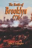 Gallagher, John J.: The Battle of Brooklyn 1776 Gallagher, John J.: The Battle of Brooklyn 1776