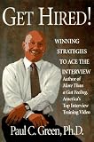 Green, Paul: Get Hired!: Winning Strategies to Ace the Interview