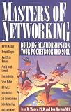 Morgan, Don: Masters of Networking: Building Relationships for Your Pocketbook and Soul