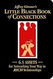 Gitomer, Jeffrey H.: Jeffrey Gitomer's Little Black Book of Connections: 6.5 Assets for Networking Your Way to Rich Relationships