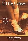 Lieberg, Carolyn: Little Sisters: The Last but Not the Least Lieberg, Carolyn: Little Sisters: The Last but Not the Least