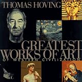 Hoving, Thomas: Greatest Works of Art of Western Civilization