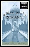 Halliburton, Richard: The Royal Road to Romance Halliburton, Richard: The Royal Road to Romance