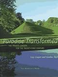 Cooper, Guy: Paradise Transformed: The Private Garden for the Twenty-First Century