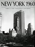 Stern, Robert A. M.: New York 1960: Architecture and Urbanism Between the Second World War and the Bicentennial