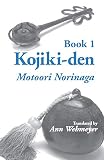 Norinaga, Motoori: Kojiki-Den Norinaga, Motoori: Kojiki-Den