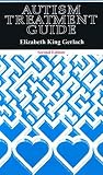 Gerlach, Elizabeth K.: Autism Treatment Guide Gerlach, Elizabeth K.: Autism Treatment Guide