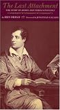 Origo, Iris: The Last Attachment : The Story of Byron and Teresa Guiccioli