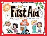 Kline, Michael P.: The Kids' Guide to First Aid: All About Bruises, Burns, Stings, Sprains & Other Ouches Kline, Michael P.: The Kids' Guide to First Aid: All About Bruises, Burns, Stings, Sprains & Other Ouches