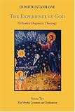 Staniloae, Dumitru: The Experience of God: Orthodox Dogmatic Theology The World, Creation & Deification