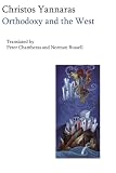 Giannaras, Chrestos: Orthodoxy and the West: Hellenic Self-Identity in the Modern Age