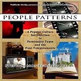 Montgomery, Stephen: People Patterns: A Modern Guide to the Four Temperaments Montgomery, Stephen: People Patterns: A Modern Guide to the Four Temperaments