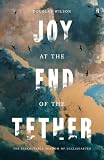 Wilson, Douglas: Joy at the End of the Tether: The Inscrutable Wisdom of Ecclesiastes Wilson, Douglas: Joy at the End of the Tether: The Inscrutable Wisdom of Ecclesiastes