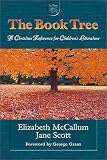 Scott, Jane: The Book Tree: A Christian Reference to Children's Literature