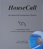 Smith, Carin A.: The Housecall Veterinarian's Manual Smith, Carin A.: The Housecall Veterinarian's Manual