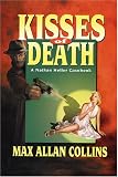 Kisses of Death (1885941560) by Collins, Max Allan Collins, Max Allan: Kisses of Death