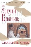 The Sleth of Baghdad (1885941757) by Child, Charles B. Child, Charles B.: The Sleth of Baghdad