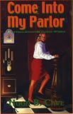 Come into My Parlor: Tales from Detective Fiction Weekly (1885941811) by Cave, Hugh B. Cave, Hugh B.: Come into My Parlor: Tales from Detective Fiction Weekly