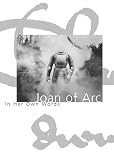 Joan: Joan of Arc: In Her Own Words