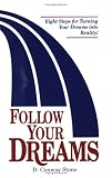 Conway: Follow Your Dreams: Eight Steps for Turning Your Dreams into Reality Conway: Follow Your Dreams: Eight Steps for Turning Your Dreams into Reality