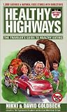 Goldbeck, David: Healthy Highways: The Traveler's Guide To Healthy Eating