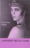 Wagner, Eleanor Ruth: Lavender Reflections: Affirmation for Lesbians & Gay Men Wagner, Eleanor Ruth: Lavender Reflections: Affirmation for Lesbians & Gay Men