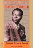 Adams, Barbara Eleanor: John Henrik Clarke: Master Teacher Adams, Barbara Eleanor: John Henrik Clarke: Master Teacher