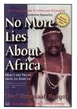 Nangoli, Musamaali: No More Lies About Africa: Here's the Truth from an African Nangoli, Musamaali: No More Lies About Africa: Here's the Truth from an African
