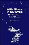 Weston, Peter: With Stars In My Eyes: My Adventures In British Fandom Weston, Peter: With Stars In My Eyes: My Adventures In British Fandom
