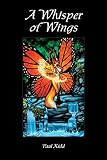 Kidd, Paul: A Whisper of Wings Kidd, Paul: A Whisper of Wings