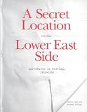 New York Public Library: A Secret Location on the Lower East Side: Adventures in Writing, 1960-1980