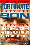 Hatfield, James: Fortunate Son: George W. Bush and the Making of an American President Hatfield, James: Fortunate Son: George W. Bush and the Making of an American President