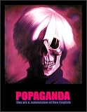English, Ron: Popaganda: The Art & Subversion of Ron Englishsh English, Ron: Popaganda: The Art & Subversion of Ron Englishsh