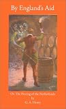 Henty, G. A.: By England's Aid Henty, G. A.: By England's Aid