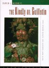 Morowitz, Harold J.: The Kindly Dr. Guillotin: And Other Essays on Science and Life