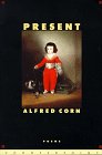 Corn, Alfred Dewitt: Present Corn, Alfred Dewitt: Present