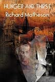 Matheson, Richard: Hunger and Thirst Matheson, Richard: Hunger and Thirst