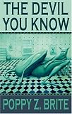 The Devil You Know (1887368779) by Brite, Poppy Z. Brite, Poppy Z.: The Devil You Know