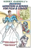 Spurlock, J. David: Drawing Monsters & Heroes for Film & Comics Spurlock, J. David: Drawing Monsters & Heroes for Film & Comics