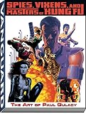 Kronenberg, Michael: Spies, Vixens, And Masters Of Kung Fu: The Art Of Paul Gulacy Kronenberg, Michael: Spies, Vixens, And Masters Of Kung Fu: The Art Of Paul Gulacy