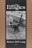 Long, Robert Hill: The Effigies Long, Robert Hill: The Effigies