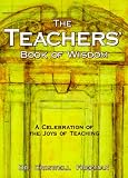 Freeman, Criswell: Teacher's Book of Wisdom: A Celebration of the Joys of Teaching Freeman, Criswell: Teacher's Book of Wisdom: A Celebration of the Joys of Teaching