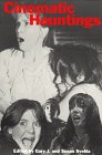 Svehla, Gary: Cinematic Hauntings Svehla, Gary: Cinematic Hauntings