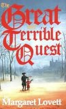 Lovett, Margaret: The Great and Terrible Quest Lovett, Margaret: The Great and Terrible Quest